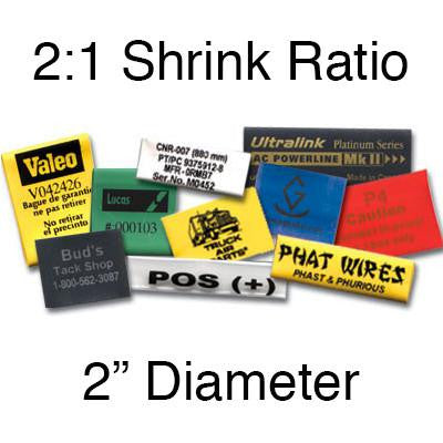 Custom Heat Shrink Wall Printed - 2:1 Shrink Ratio  (2" Diam.)